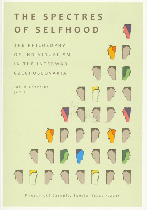 The spectres of selfhood : the philosophy of individualism in the interwar Czechoslovakia
