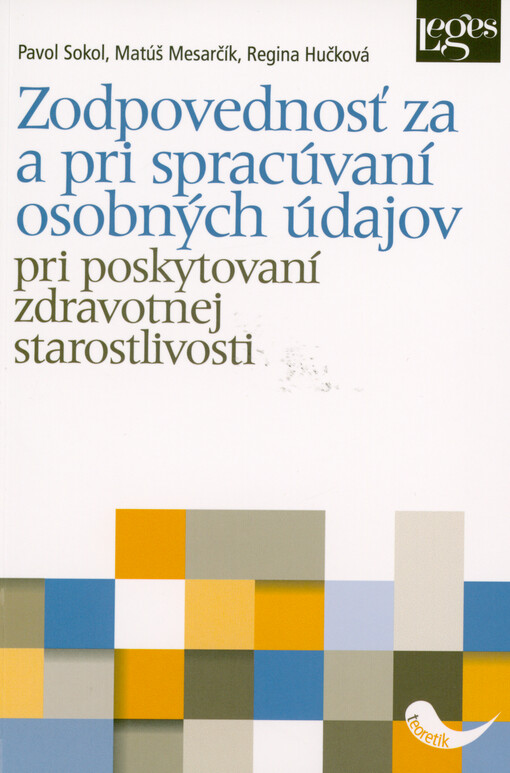 Zodpovednosť za a pri spracúvaní osobných údajov pri poskytovaní zdravotnej starostlivosti