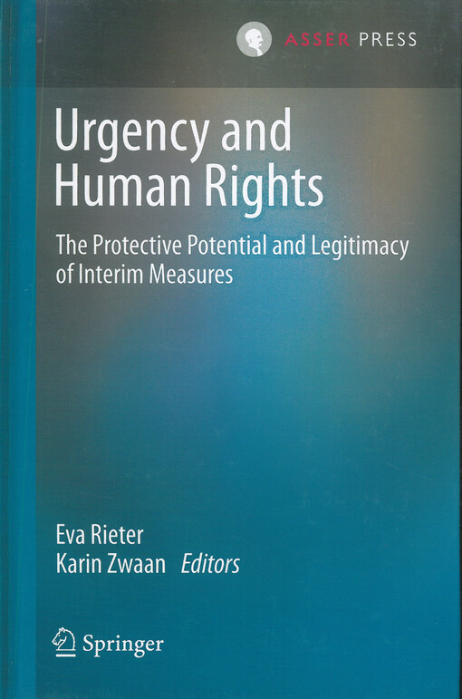 Urgency and human rights : the protective potential and legitimacy of interim measures