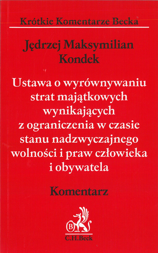 Ustawa o wyrównywaniu strat majątkowych wynikających z ograniczenia w czasie stanu nadzwyczajnego wolności i praw człowieka i obywatela : Komentarz