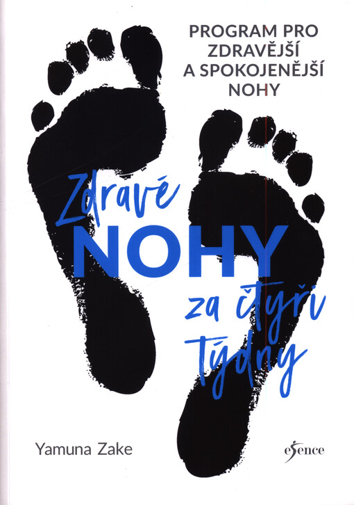 Zdravé nohy za čtyři týdny : program pro zdravější a spokojenější nohy