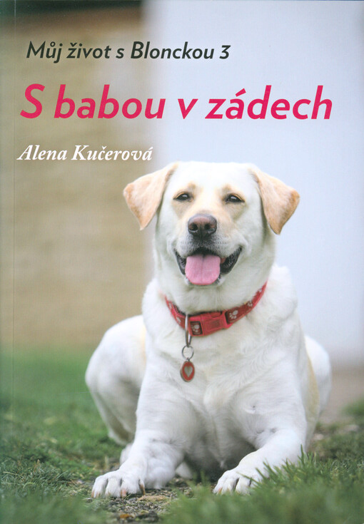 Můj život s Blonckou. 3, S babou v zádech