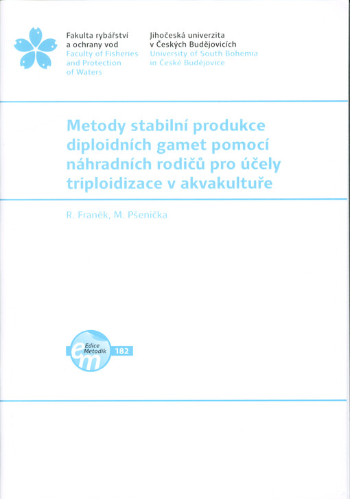 Metody stabilní produkce diploidních gamet pomocí náhradních rodičů pro účely triploidizace v akvakultuře