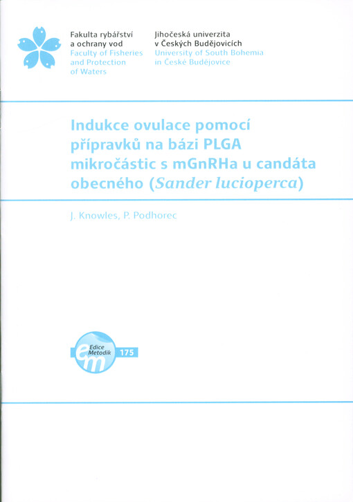 Indukce ovulace pomocí přípravků na bázi PLGA mikročástic s mGnRHa u candáta obecného (Sander lucioperca)