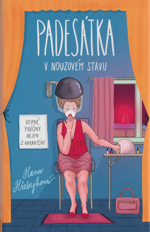 Padesátka v nouzovém stavu : vtipné povídky nejen z karantény