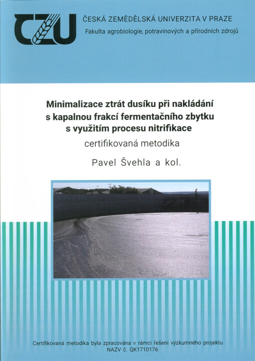 Minimalizace ztrát dusíku při nakládání s kapalnou frakcí fermentačního zbytku s využitím procesu nitrifikace : certifikovaná metodika