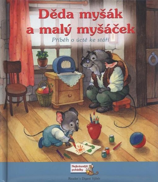 Děda myšák a malý myšáček: příběh o úctě ke stáří