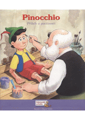 Pinocchio : příběh o poctivosti  (odkaz v elektronickém katalogu)