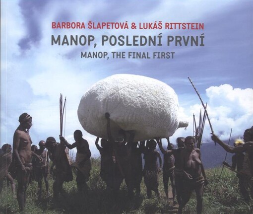 Barbora Šlapetová & Lukáš Rittstein :manop, poslední první = manop, the final first : [katalog