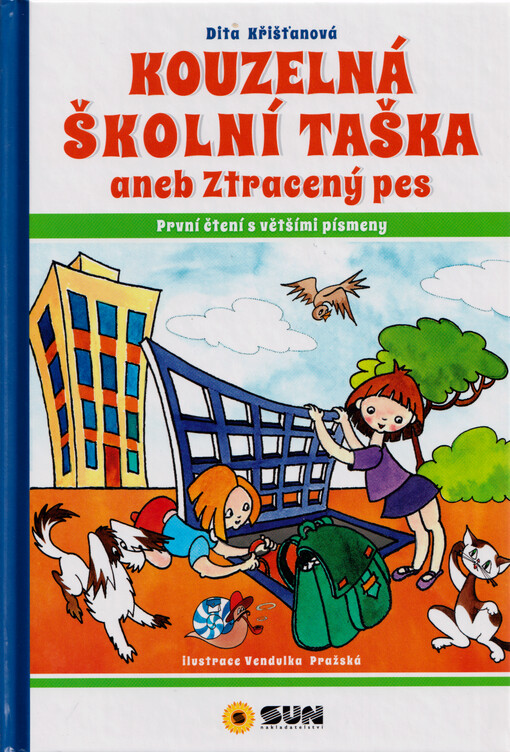 Kouzelná školní taška, aneb, Ztracený pes : čtení s velkými písmenky pro kluky a holky