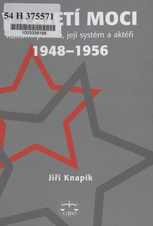 V zajetí moci: kulturní politika, její systém a aktéři 1948-1956