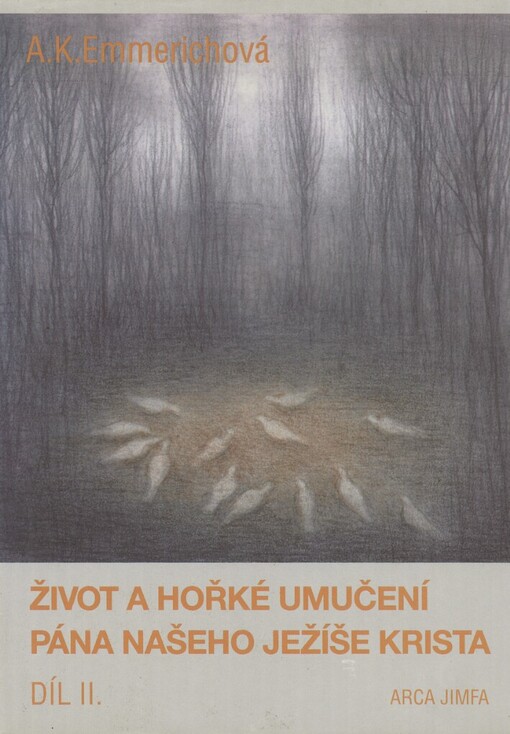 Život a umučení Pána našeho Ježíše Krista