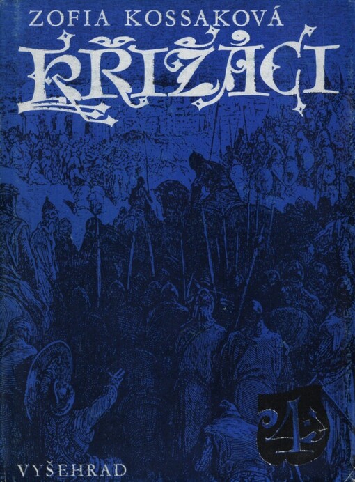 Křižáci.4,Osvobozený Jeruzalém