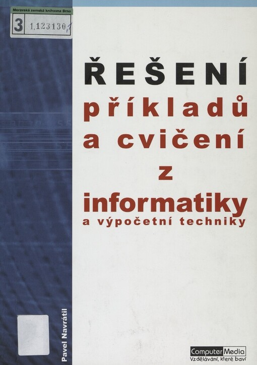 Řešení cvičení a příkladů z informatiky a výpočetní techniky: pro základní a střední školy