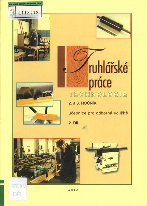 Truhlářské práce: technologie : 2. a 3. ročník : učebnice pro odborná učiliště