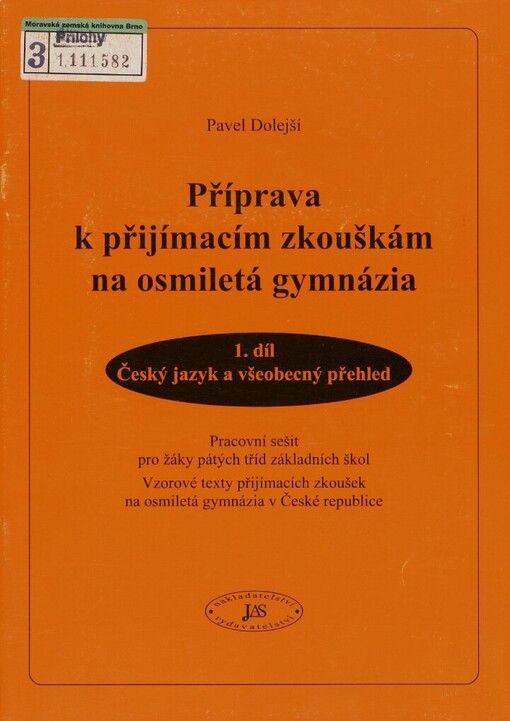 Příprava k přijímacím zkouškám na osmiletá gymnázia: pracovní sešit pro žáky pátých tříd základních škol : vzorové texty přijímacích zkoušek na osmiletá gymnázia v České republice
