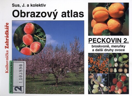 Obrazový atlas peckovin: (rozšířený o další druhy ovoce)