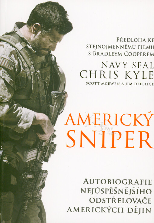 Americký sniper : autobiografie nejúspěšnějšího odstřelovače amerických dějin