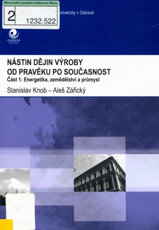 Nástin dějin výroby od pravěku po současnost, Část 1, Energetika, zemědělství a průmysl