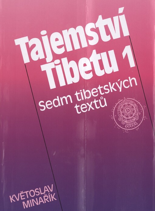 Tajemství Tibetu, I, Sedm tibetských textů : psychologická, mravní a mystická studie s použitím knihy Tibetská jóga a tajná učení od W.Y. Evans-Wentze