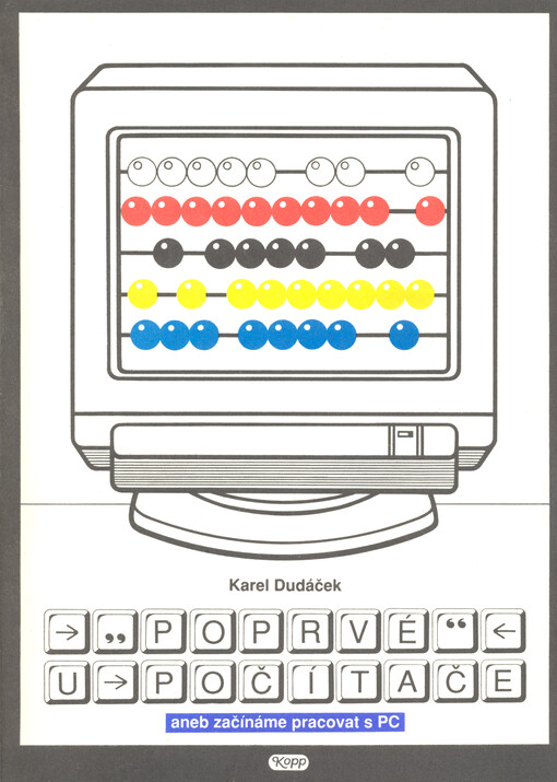 Poprvé u počítače, aneb, Začínáme pracovat s PC