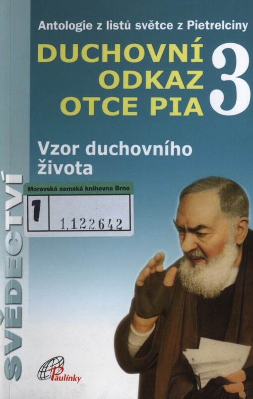 Duchovní odkaz otce Pia: [antologie z listů světce z Pietrelciny], 3, Vzor duchovního života
