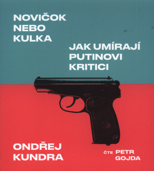Novičok nebo kulka : jak umírají Putinovi kritici