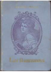 Lady Hamiltonová : román. I. díl  (odkaz v elektronickém katalogu)