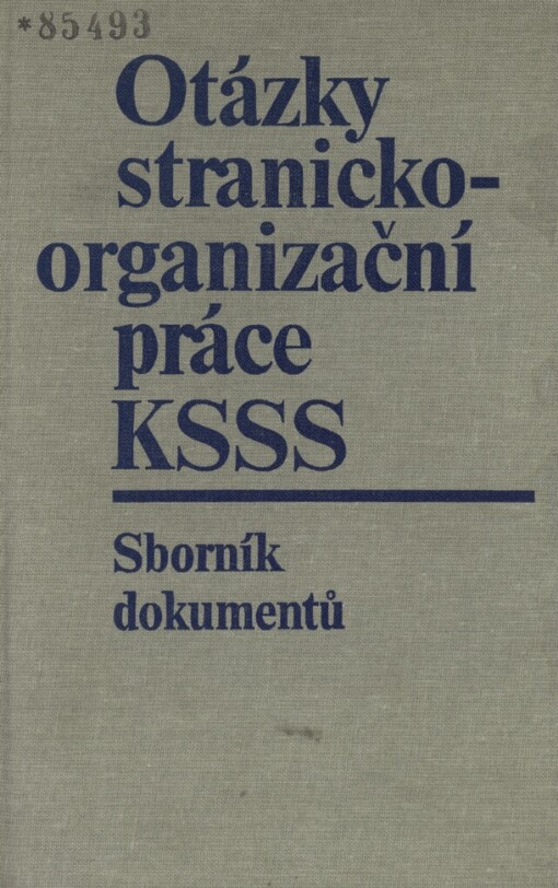 Otázky stranickoorganizační práce KSSS: sborník dokumentů