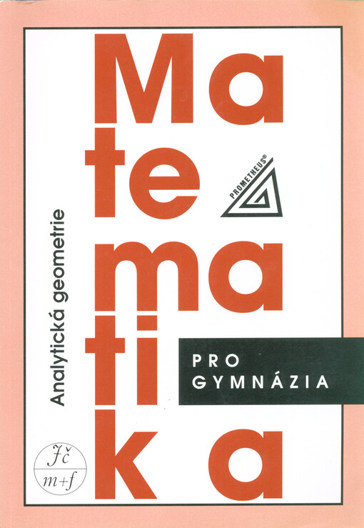 Matematika pro gymnázia. Analytická geometrie