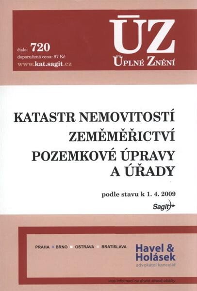 Katastr nemovitostí ; Zeměměřictví ; Pozemkové úpravy a úřady : redakční uzávěrka ...