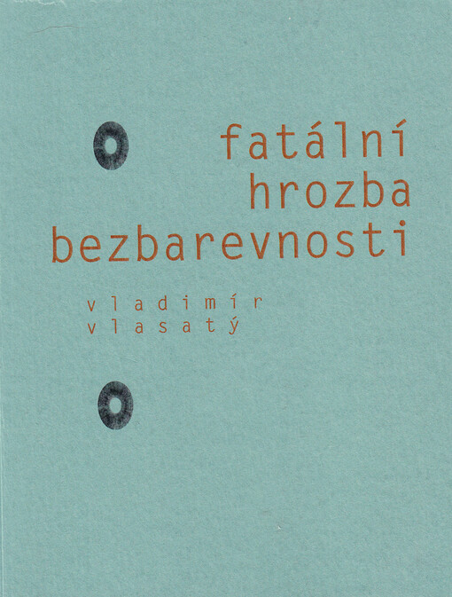 Fatální hrozba bezbarevnosti