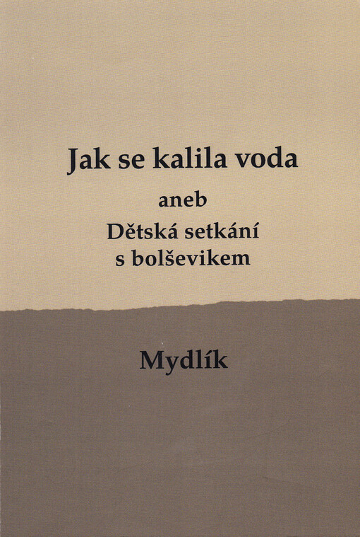 Jak se kalila voda, aneb, Dětská setkání s bolševikem