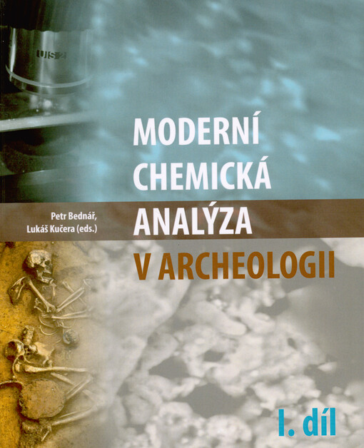 Moderní chemická analýza v archeologii. 1. díl