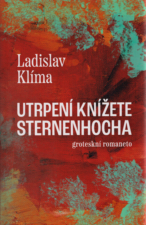 Utrpení knížete Sternenhocha : groteskní romaneto