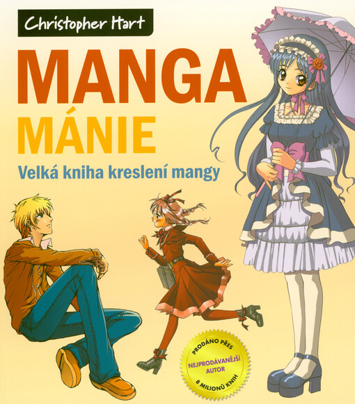 Manga mánie : velká kniha kreslení mangy