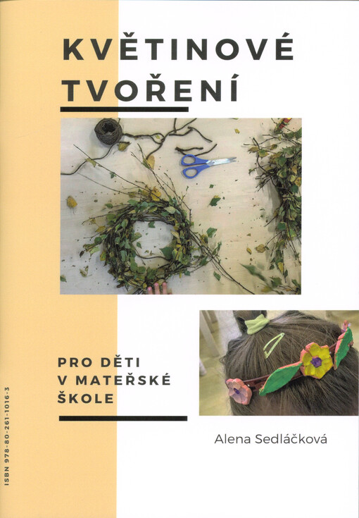 Květinové tvoření : pro děti v mateřské škole