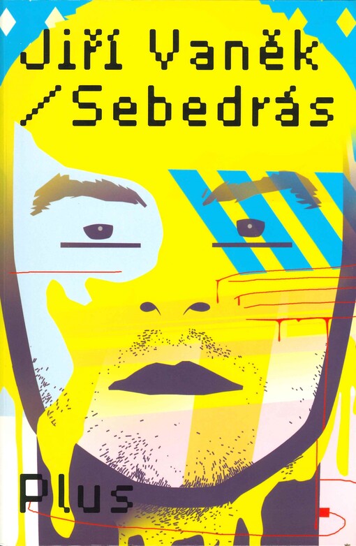 Sebedrás: [stručný návod na nešťastný život: všechno, co potřebuješ, je láska]