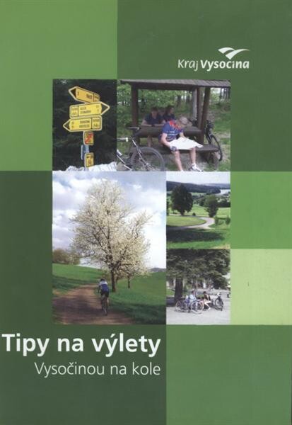 Tipy na výlety :Vysočinou na kole