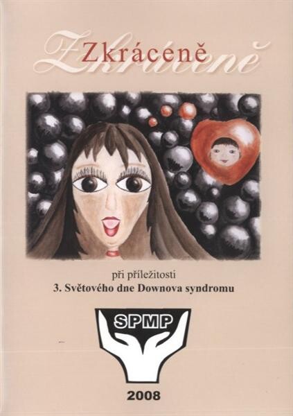 Zkráceně :při příležitosti 3. světového dne Downova syndromu