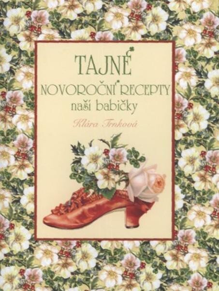 Tajné novoroční recepty naší babičky