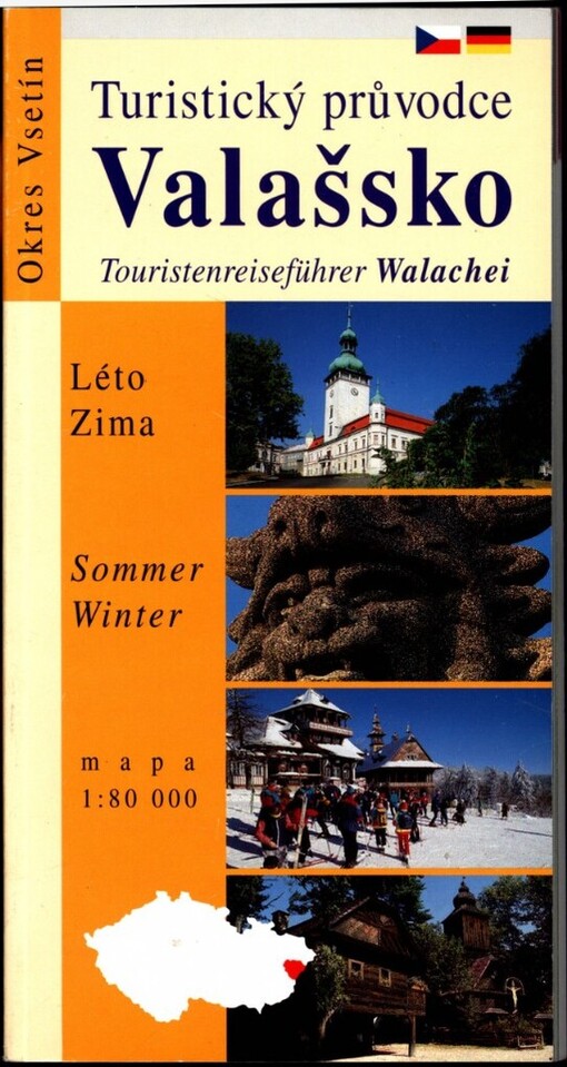 Turistický průvodce Valašsko: léto, zima = Tourist guide to Wallachia : summer, winter : okres Vsetín