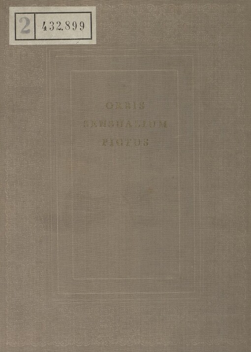 Orbis sensualium pictus quadrilinguis: hoc ešt Omnium fundamentalium, in mundo rerum, et in vita actionum, Pictura & Nomenclatura latina, germanica, hungarica et bohemica : Titulorum juxta atq; Vocabulorum indice