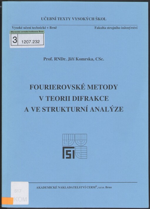 Fourierovské metody v teorii difrakce a ve strukturní analýze: přednášky pro 3. ročník oboru 