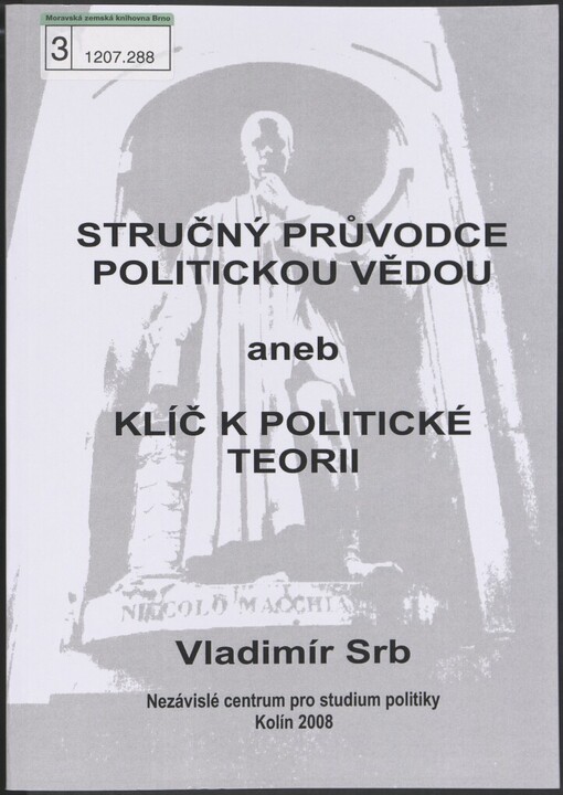 Stručný průvodce politickou vědou, aneb, Klíč k politické teorii