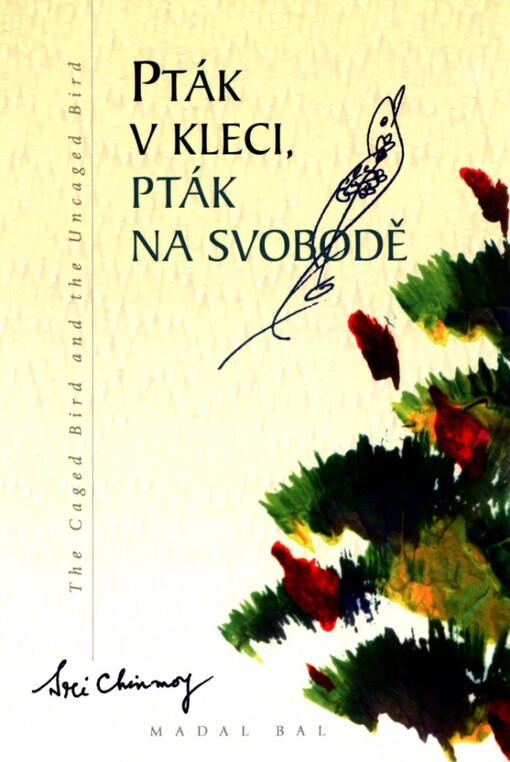 Pták v kleci, pták na svobodě: výběr z básní