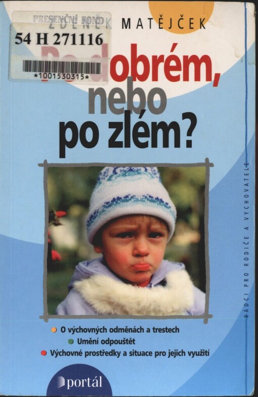 Po dobrém, nebo po zlém?