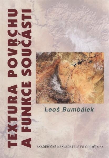 Textura povrchu a funkce součásti : závěrečná zpráva o řešení grantového projektu GA ČR 101/06/0490 za rok 2008