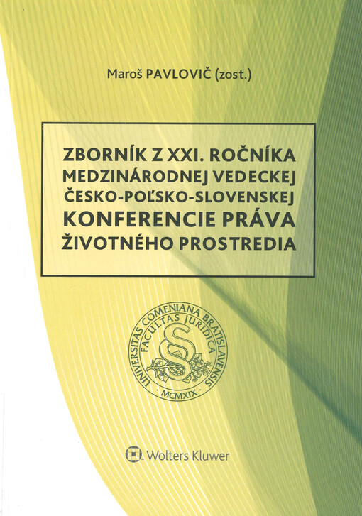 Zborník z XXI. ročníka medzinárodnej vedeckej česko-poľsko-slovenskej konferencie práva životného prostredia