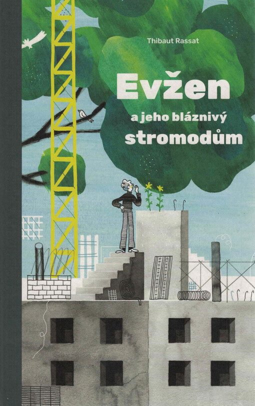 Evžen a jeho bláznivý stromodům